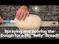 Scoring and Spraying the Dough for a Big "Belly" Bread!