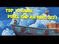 Top 10 game pixel sp ra mt 2021  dtn gamer