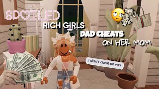 spoiled rich girls dad cheats on her mother | roblox bloxburg rp