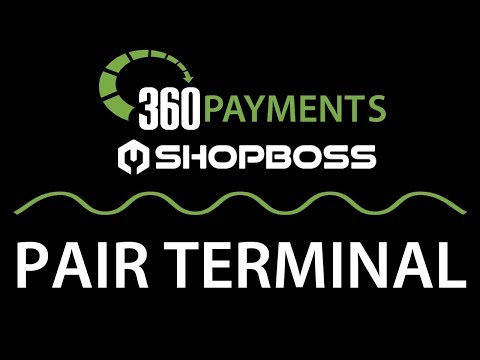 How to Pair Your 360 Payments Credit Card Terminal With Your Shop Boss Software