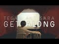 Capture de la vidéo Tegan And Sara - Get Along Dvd 6/1000 [Trailer]