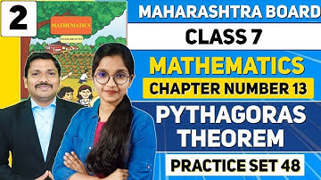 Class 7th Chp.13 Pythagoras Theorem | Practice Set 48 | Maths| Maharashtra Board |JYOTI MISS| Lec 2
