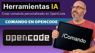 Herramientas IA #15: Crear comando en OpenCode
