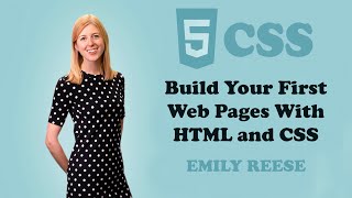 Build Your First Web Pages With HTML and CSS | Tutorial 1st| Emily Reese