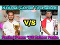 National carrom tournament  pankaj pawar vs zaheer pasha