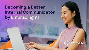 Becoming a Better Internal Communicator by Embracing AI