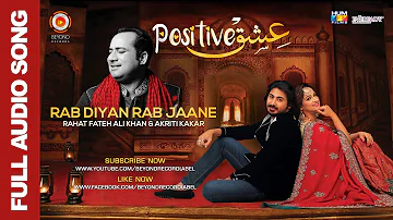 Rab Diyan Rab Jaane | Ustad Rahat Fateh Ali Khan & Akriti Kakar | Full Audio | New Punjabi Song 2016