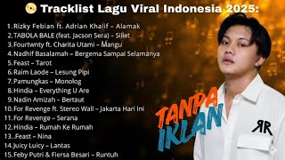 LAGU VIRAL TIKTOK & SPOTIFYTERBARU 2025 |Playlist Hits IndonesiaTerpopuler Tanpa Iklan