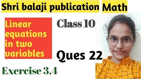Class 10 ll Ex- 3.4 ll Q-22(Linear equations in two variables) shri balaji publication chap 3