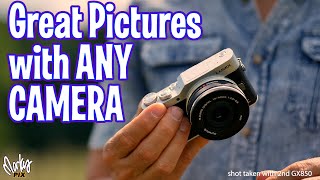 Learn to take Great Pictures and Video with ANY Camera