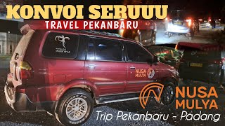 SENSASI SERU NAIK TRAVEL PEKANBARU ‼️ Trip Naik Travel NUSA MULYA PEKANBARU - PADANG 🔥