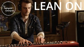 Video thumbnail of "Lean On - The Feelgood Orchestra (Major Lazer feat. MØ & DJ-snake cover)"