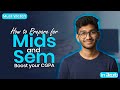 How to Prepare for Mid & Sem Exams to Boost CGPA 🔥