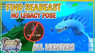 How to Find SEA BEAST without Legacy Pose + All Sea Beast LOCATION [King  Legacy] 