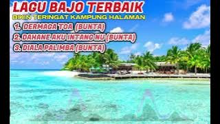 Lagu Bajo terbaik by (BUNTA)