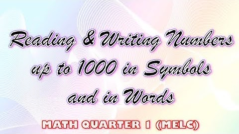 MATH2 Q1 - READING & WRITING NUMBERS UP TO 1000|T. Rachel