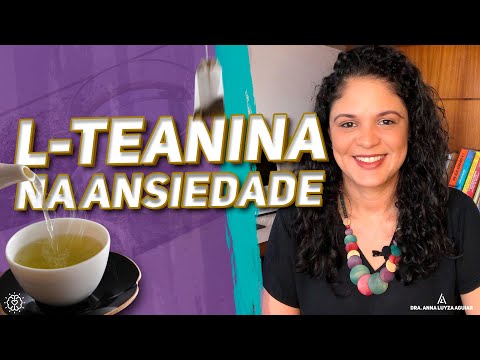 Vídeo: A teanina pode piorar a ansiedade?