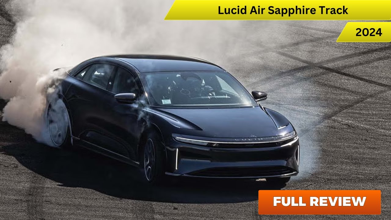 Lucid Air Sapphire Track Review: Is This the World's Quickest Production EV?