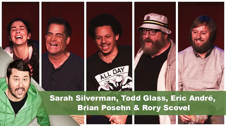 Sarah Silverman, Todd Glass, Eric Andr, Brian Pose...