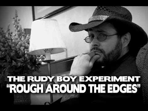 "Rough Around The Edges" by The Rudy Boy Experiment