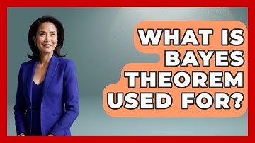What Is Bayes Theorem Used For? - The Friendly Statistician