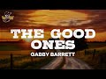 Gabby barrett  the good ones lyrics