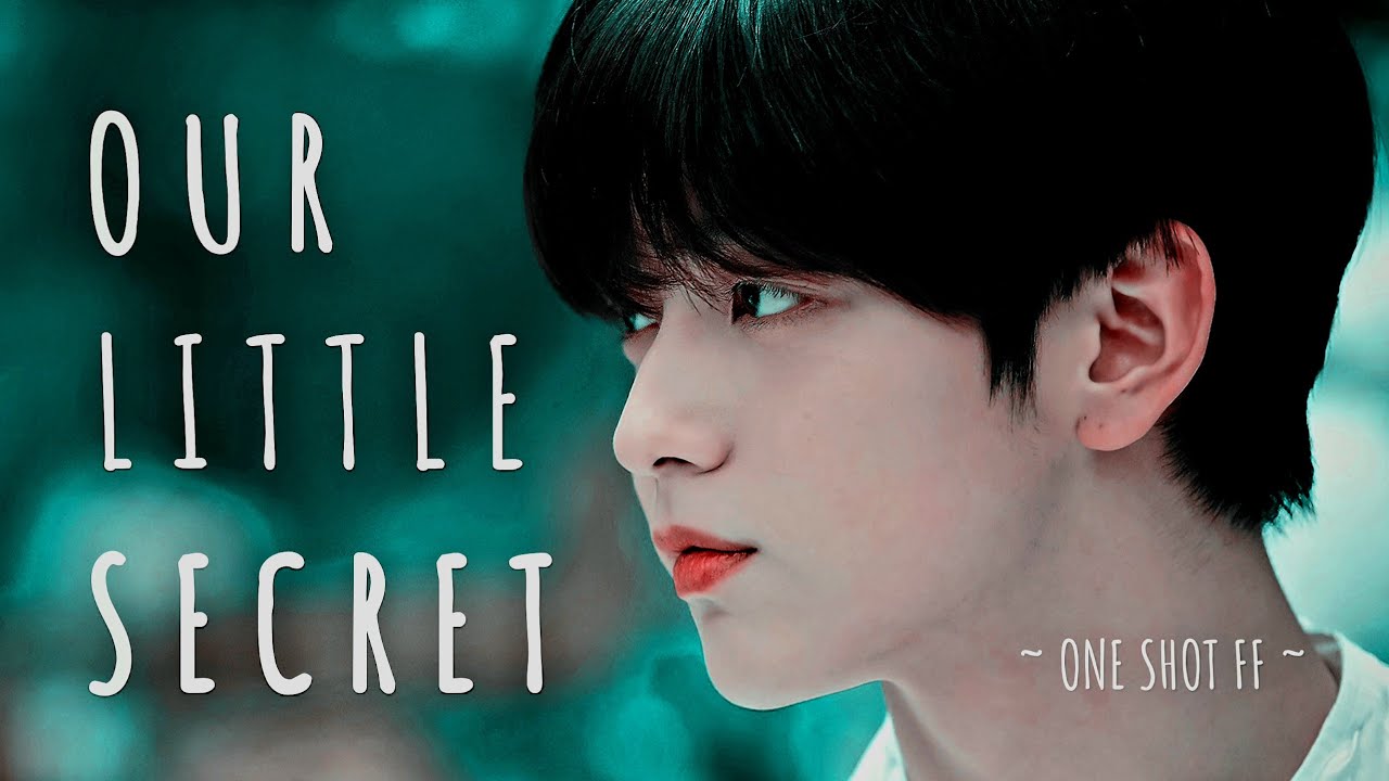 [ SOOBIN TXT FF ] Our Little Secret • ONE SHOT