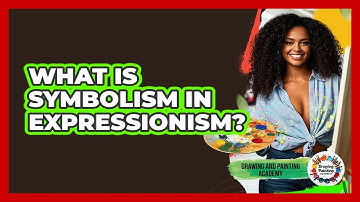 What Is Symbolism In Expressionism? - Drawing and Painting Academy