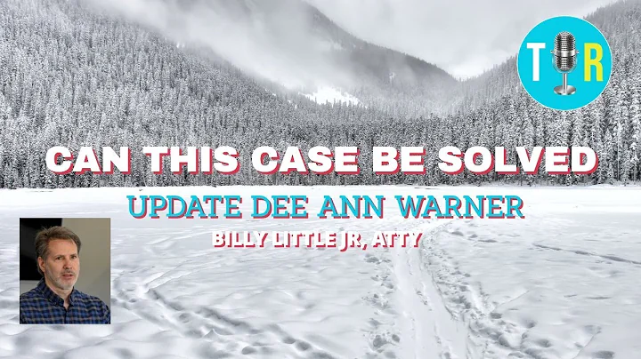 Can the Dee Ann Warner Case Be Solved? New Details...