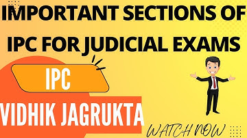 Important Sections of IPC For Judicial Exams || INDIAN PENAL CODE IMPORTANT SECTIONS || IPC