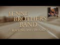 Lennebrothers band  rocking and trucking official lyric