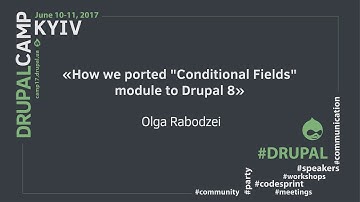 How we ported conditional fields module on Drupal 8 from O.Rabodzei
