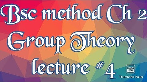Bsc mathematical method Ch 2 lecture#4  (Group theorey) ex 2.1(Q 5 to 10)