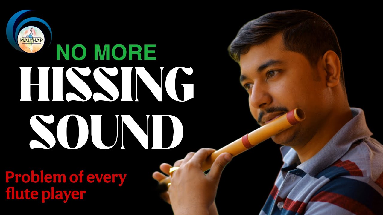How to Remove Hissing Sound in Flute | Beginner's Problem | By Souvik Pal