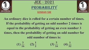 An ordinary dice is rolled for a certain number of times. If the probability of getting an odd numb