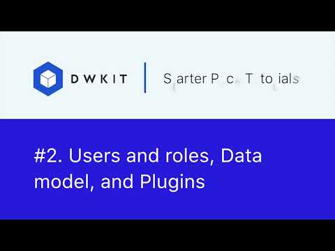 Users and Roles, Data model, and Plugins | DWKit Starter Pack Tutorial 2