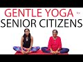 Yoga for Senior Citizens | Gentle Yoga Asanas for 60 to 70 year olds | Yogalates with Rashmi