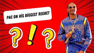 Pac on His Biggest Regret