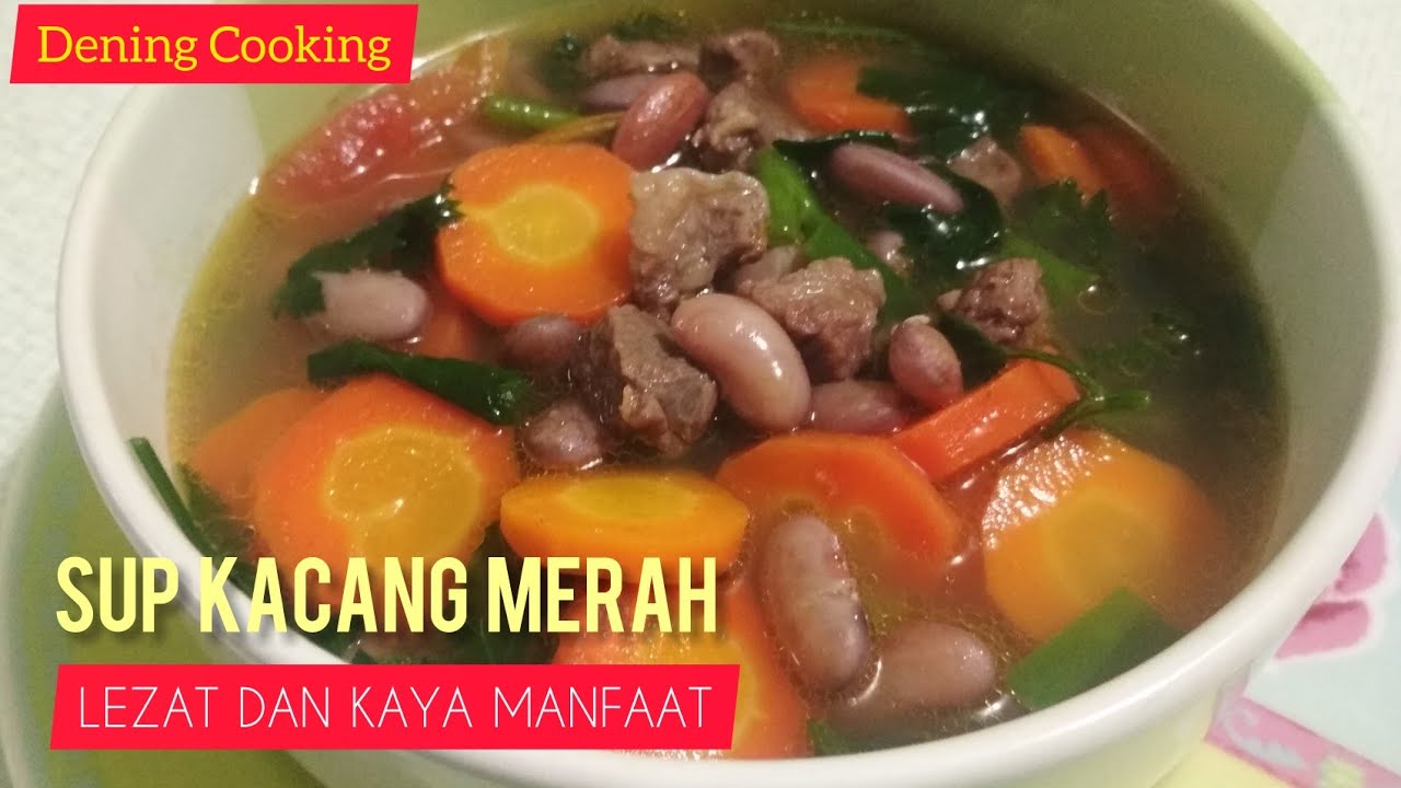 RESEP SUP KACANG MERAH. Kenyang Lebih Lama, Cocok Untuk Diet