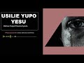 Mathias Chalya Ft Neema Kyando Usilie Yupo Yesu Officia Audio 