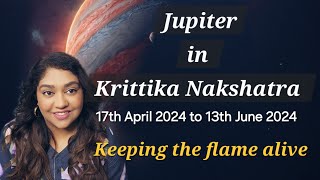 Jupiter in Krittika Nakshatra 2024 Insights Based on your Ascendant/Moon Sign