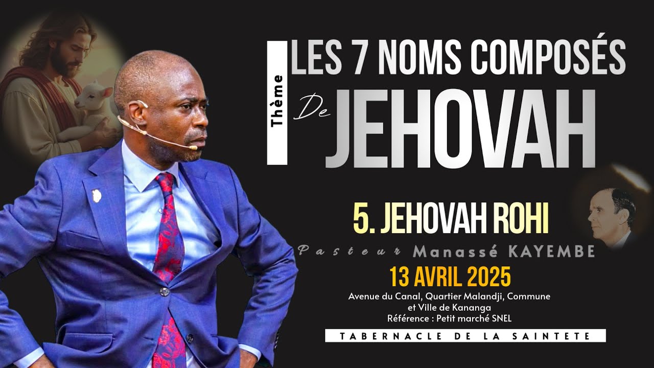 LES 7 NOMS COMPOSES DE JEHOVAH | PASTEUR MANASSE KAYEMBE | Dimanche le 13.04.2025 | TSK