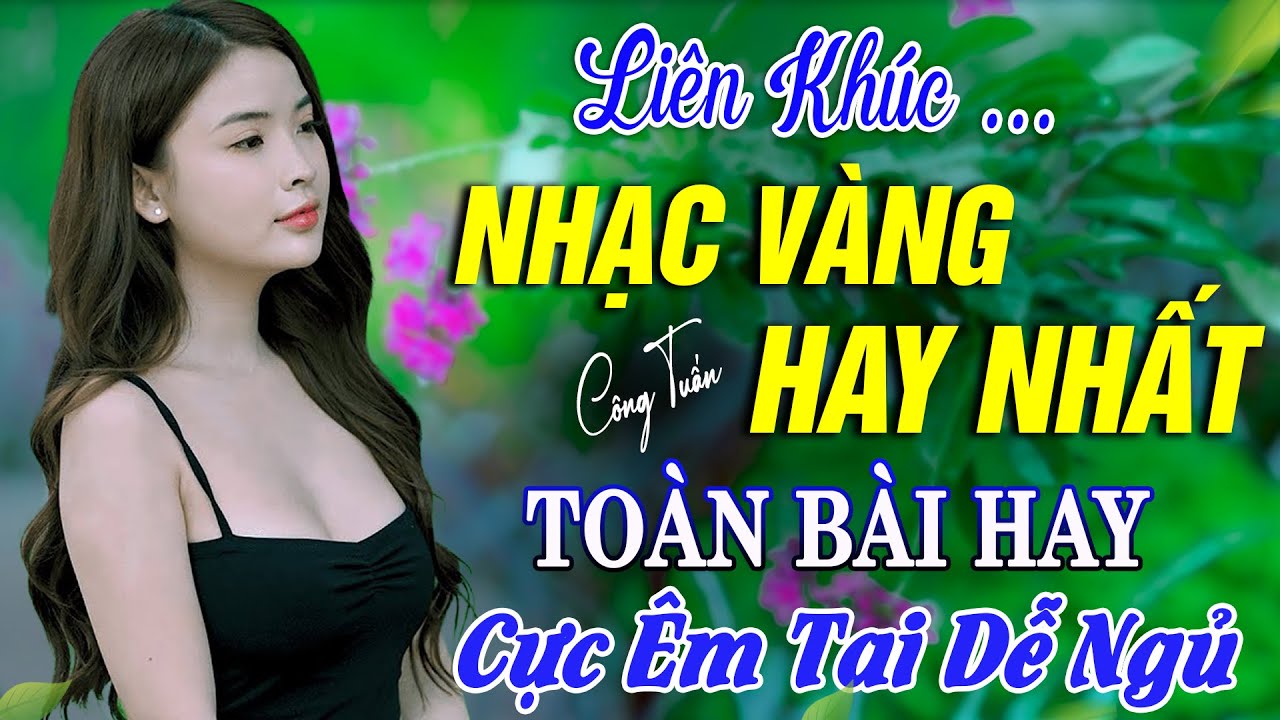 BOLERO TUYỂN CHỌN - NHẠC LÍNH CÔNG TUẤN 2024 - Nhạc Vàng Xưa TOÀN BÀI HAY GÂY NGHIỆN Nhất Hiện Nay