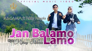 Ali GAMA ft Febhy Febyola ~ Jan Balamo Lamo(Official Music Video)Dendang Minang Terbaru 2025