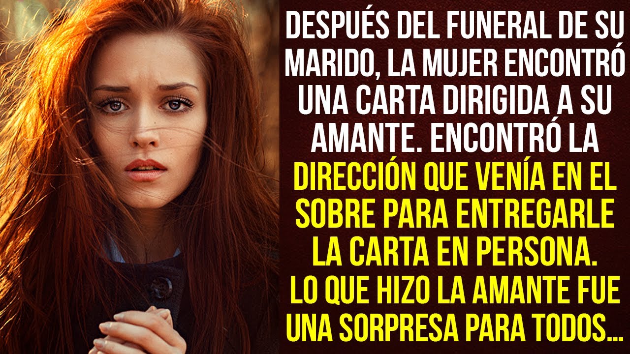 Después del funeral de su marido, la mujer fue a ver a su amante. No se esperaba una sorpresa así...