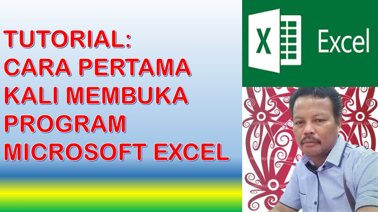 TUTORIAL CARA PERTAMA KALI MEMBUKA PROGRAM EXCEL DI KOMPUTER ATAU ...