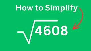 How to Simplify Square Root 4608 √4608