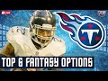 Who are the Top 6 Fantasy Football Options for the Tennessee Titans in 2022 | NFL Football