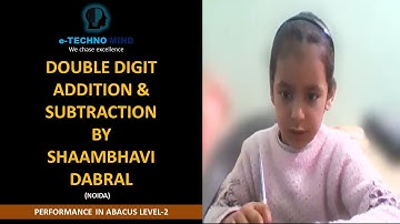 Double digit addition & subtraction by Shaambhavi Dabral -visualization method: e-Techno Mind-Noida