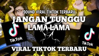 Download Lagu DJ TIKTOK TERBARU 2026 - DJ JANGAN TUNGGU LAMA LAMA FULL BASS REMIX VIRAL TIKTOK TERBARU  MP3